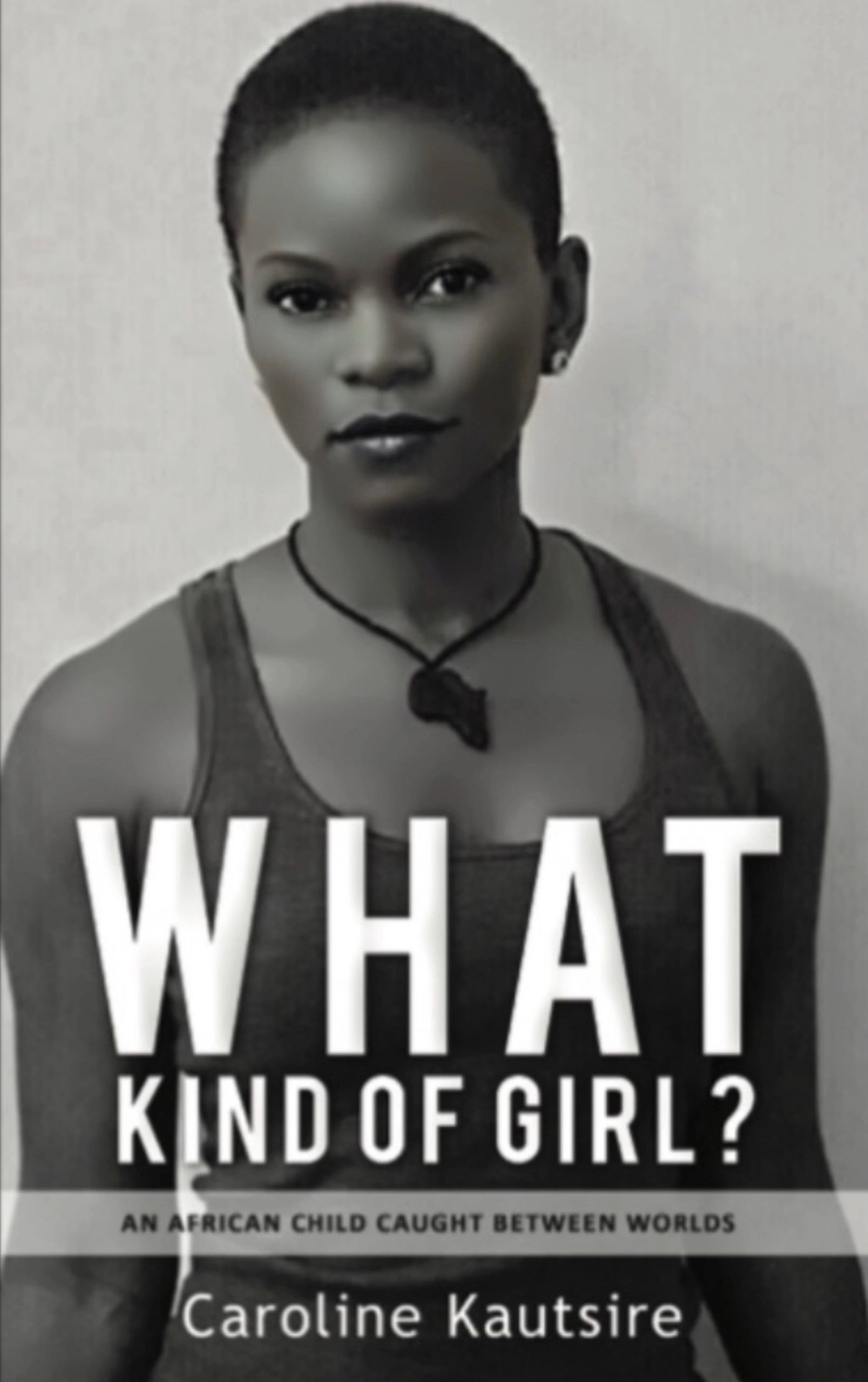 What Kind of Girl? book cover by Caroline Kautsire